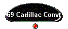 69 Cadillac Convt