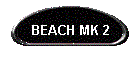 BEACH MK 2