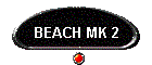 BEACH MK 2