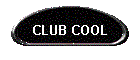 CLUB COOL