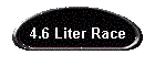4.6 Liter Race